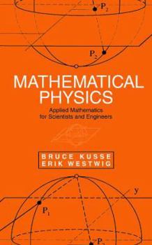 Hardcover Mathematical Physics: Applied Mathematics for Scientists and Engineers Book