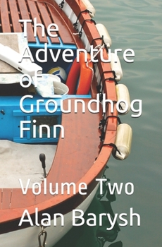 Paperback The Adventure of Groundhog Finn- Book Two Book