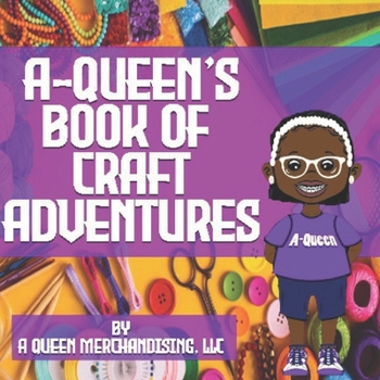 Paperback A Queen's Book of Craft Adventures: 30 DIY Crafts Book