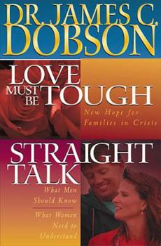 Hardcover Dobson 2-In-1: Love Must Be Tough/Straight Talk Book