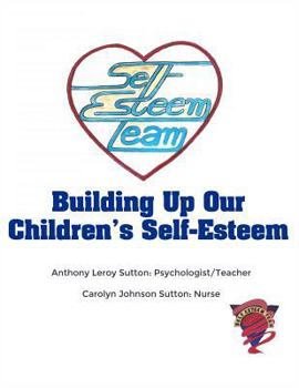 Paperback Building Up Our Children's Self-Esteem Book