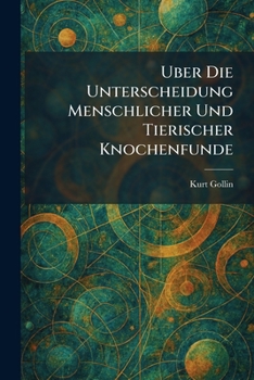 Paperback Uber die unterscheidung menschlicher und tierischer knochenfunde [German] Book
