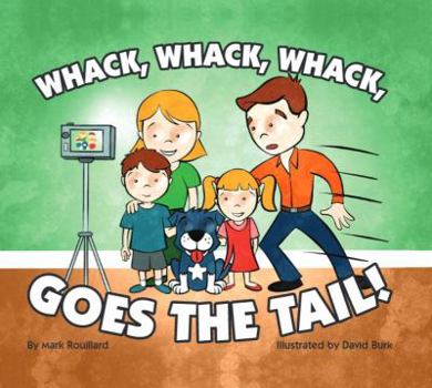 Hardcover Whack, Whack, Whack, Goes The Tail! Book
