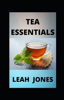 Paperback Tea Essentials: The Complete Guide on Tea Essentials Book
