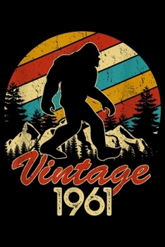 Vintage 1961: Retro Vintage Bigfoot Silhouette 58th Born In 1961 Birthday  Journal/Notebook Blank Lined Ruled 6x9 100 Pages