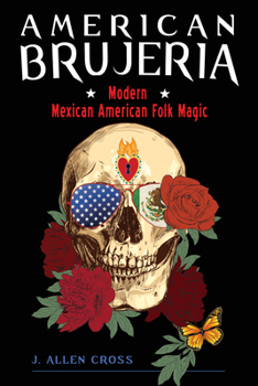Paperback American Brujeria: Modern Mexican American Folk Magic Book