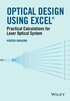 Hardcover Optical Design Using Excel: Practical Calculations for Laser Optical Systems Book