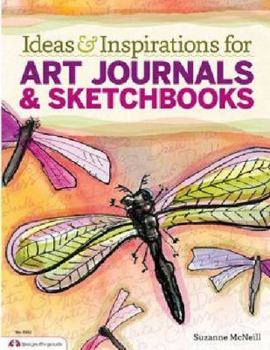 Paperback Ideas & Inspirations for Art Journals & Sketchbooks Book