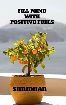 Paperback Fill Mind with Positive Fuels Book