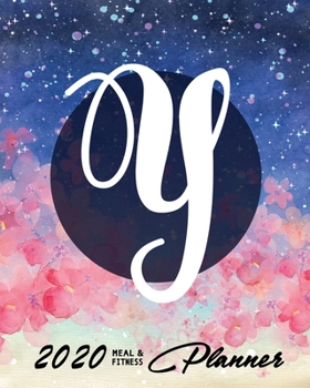 2020 Meal & Fitness Planner: and Calendar | 2020 Health Tracker | Initial Y | Personal Diary with Monogramm | Keep All Appointments In One Place | ... | Monday to Sunday | Big Format: 8x10 inches