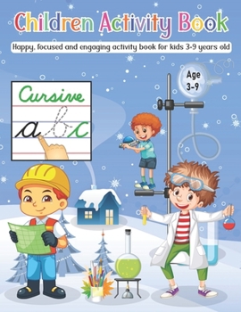 Paperback Children activity book: fun, focused and engaging children activity book for age 3 to 9 years old Book