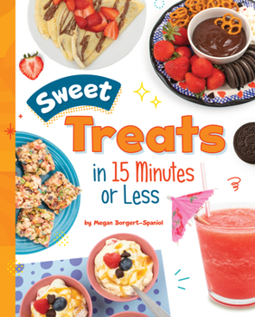 Hardcover Sweet Treats in 15 Minutes or Less Book