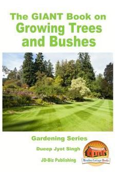 Paperback The GIANT Book on Growing Trees and Bushes Book