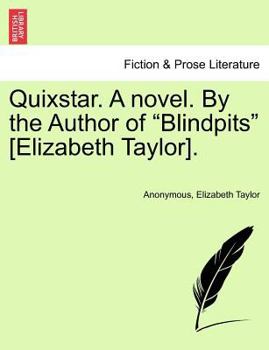 Paperback Quixstar. a Novel. by the Author of "Blindpits" [Elizabeth Taylor]. Book