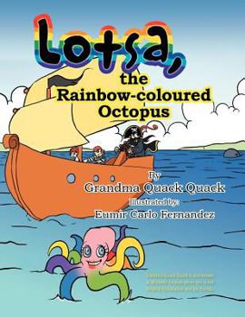 Paperback Lotsa, the Rainbow-coloured Octopus Book