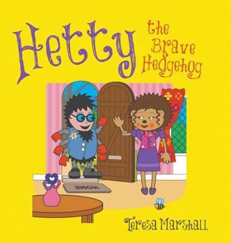 Hardcover Hetty the Brave Hedgehog Book