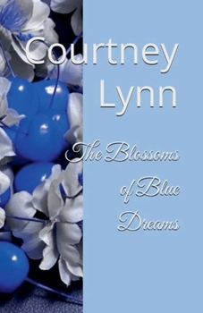 Paperback The Blossoms of Blue Dreams Book