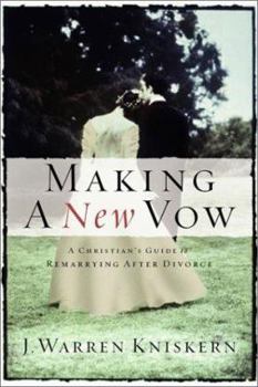 Paperback Making a New Vow: A Christian's Guide to Remarriage Book