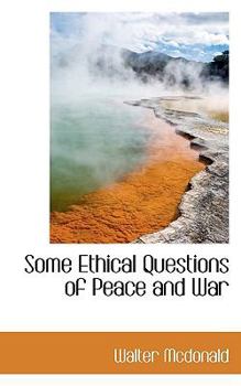 Paperback Some Ethical Questions of Peace and War Book
