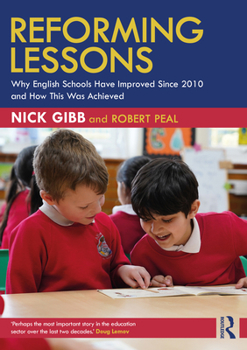 Paperback Reforming Lessons: Why English Schools Have Improved Since 2010 and How This Was Achieved Book
