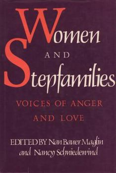Hardcover Women and Stepfamilies: Voices of Anger and Love Book