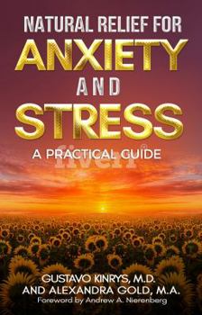 Paperback Natural Relief for Anxiety and Stress: A Practical Guide Book
