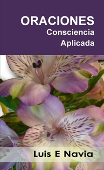 Paperback Oraciones - Consciencia Aplicada [Spanish] Book