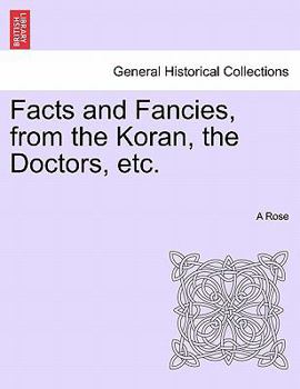 Paperback Facts and Fancies, from the Koran, the Doctors, Etc. Book