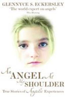 Paperback An Angel at My Shoulder: True Stories of Angelic Experiences Book