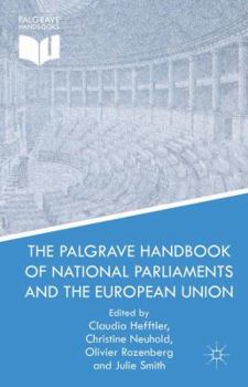 Hardcover The Palgrave Handbook of National Parliaments and the European Union Book