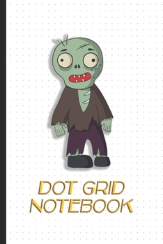Dot Grid Notebook: Zombie Edition