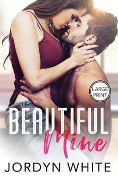 Paperback Beautiful Mine [Large Print] Book