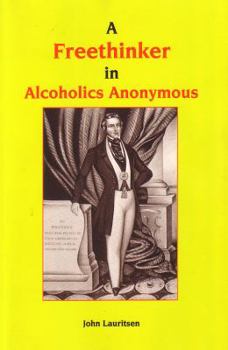 Paperback A Freethinker in Alcoholics Anonymous Book