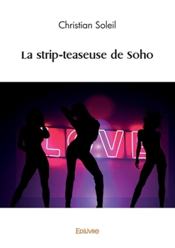 Paperback La strip-teaseuse de Soho [French] Book