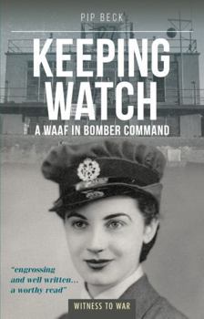 Keeping Watch: A WAAF In Bomber Command