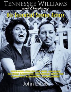 Paperback Tennessee Williams and Company: His Essential Screen Actors Book