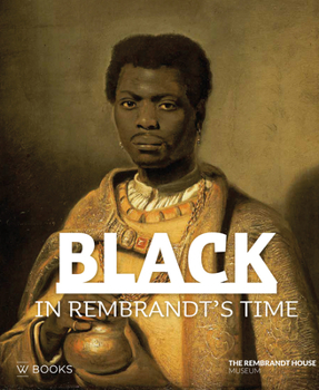 Paperback Black in Rembrandt's Time Book