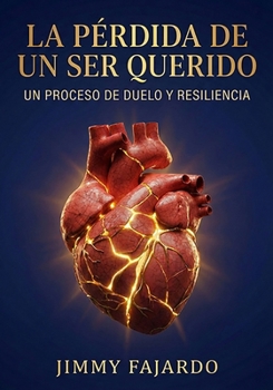 La Pérdida De Un Ser Querido Un Proceso De Duelo y Resiliencia