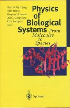 Hardcover Physics of Biological Systems: From Molecules to Species Book