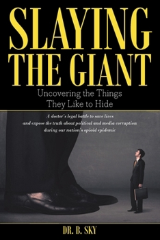 Paperback Slaying the Giant: Uncovering the Things They Like to Hide Book