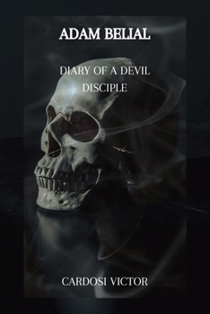 Paperback Adam Belial: Diary of a Devil Disciple Book