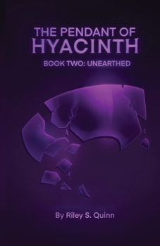 Paperback The Pendant of Hyacinth: Unearthed Book