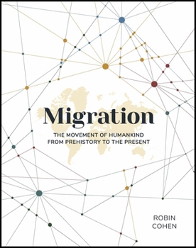 Hardcover Migration: The Movement of Humankind from Prehistory to the Present Book