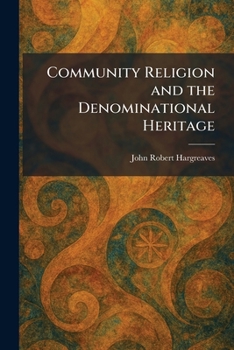Community Religion and the Denominational Heritage