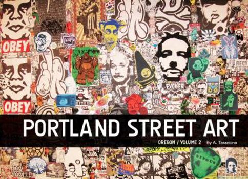 Paperback Portland Street Art Volume Two: A Visual Time Capsule Beyond Graffiti Book