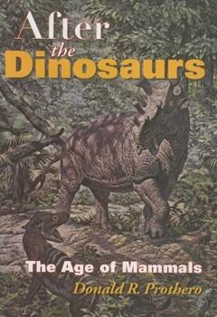 Hardcover After the Dinosaurs: The Age of Mammals Book