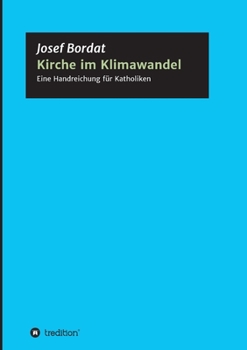 Paperback Kirche im Klimawandel: Eine Handreichung für Katholiken [German] Book