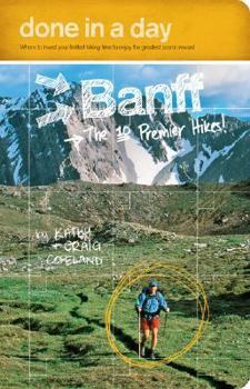 Paperback Done in a Day Banff: The 10 Premier Hikes! Book