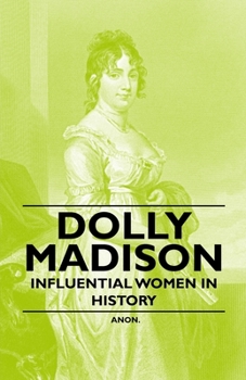 Paperback Dolly Madison - Influential Women in History Book