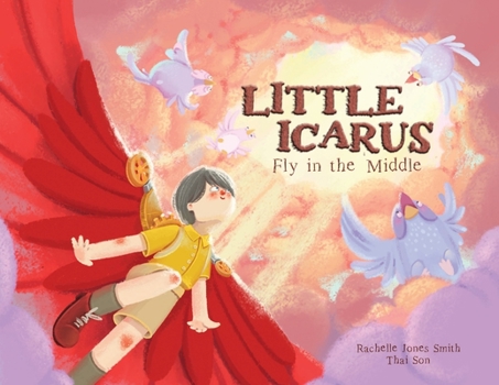 Paperback Little Icarus: Fly in the Middle Book